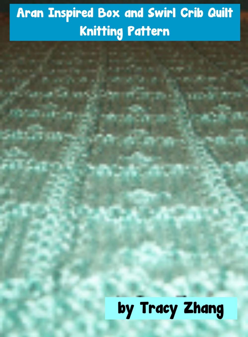 Big bigCover of Aran Inspired Box and Swirl Crib Quilt Knitting Pattern