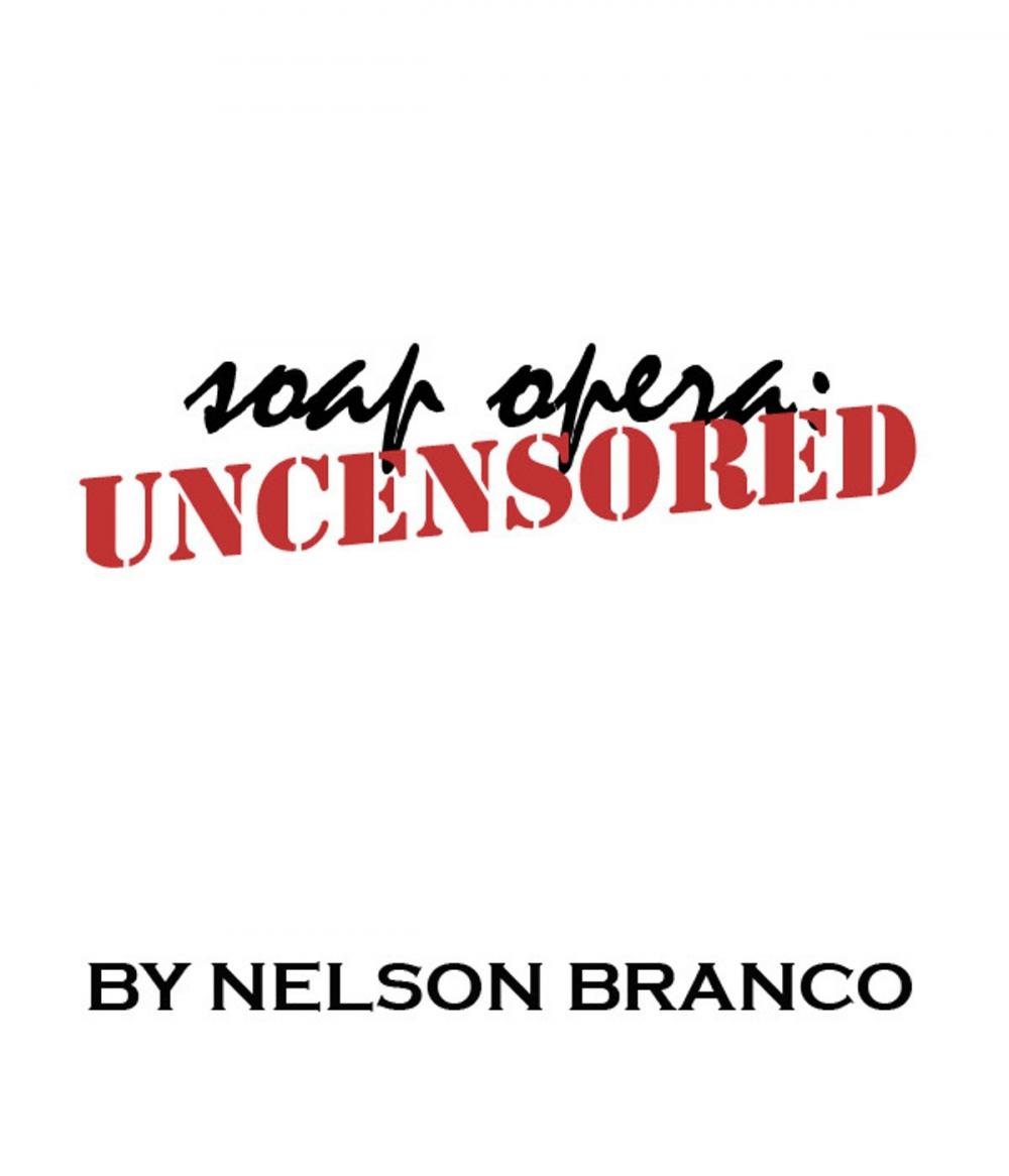 Big bigCover of Nelson Branco's Soap Opera Uncensored: 35