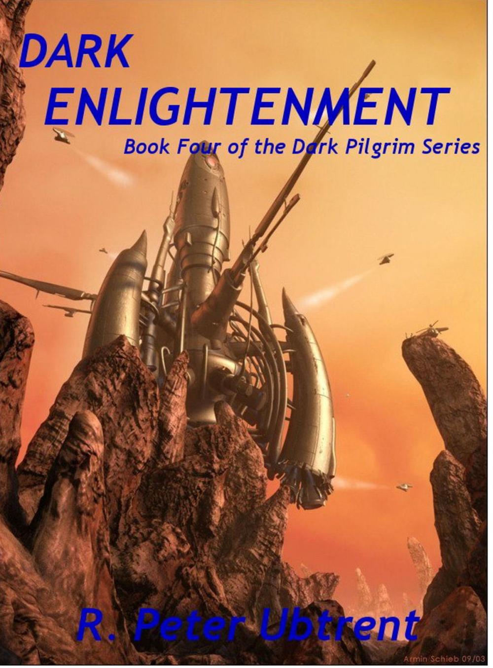 Big bigCover of Dark Enlightenment: Book Four of the Dark Pilgrim Series