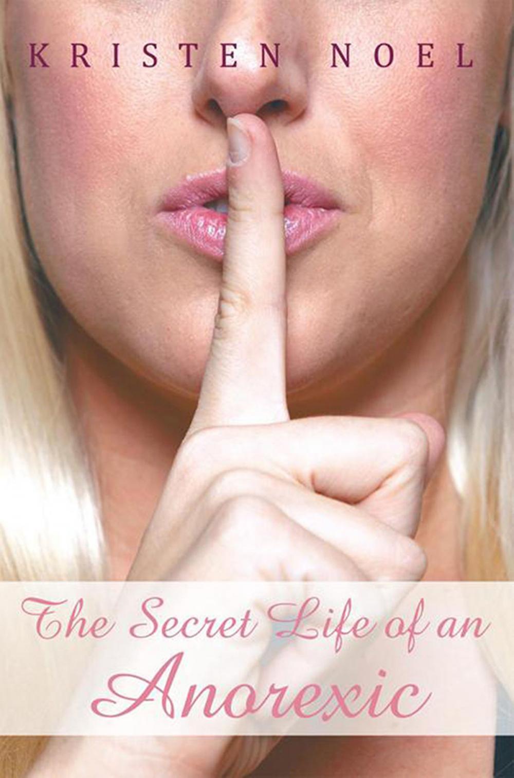Big bigCover of The Secret Life of an Anorexic