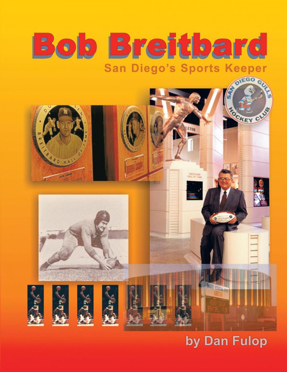 Big bigCover of Bob Breitbard: San Diego's Sports Keeper