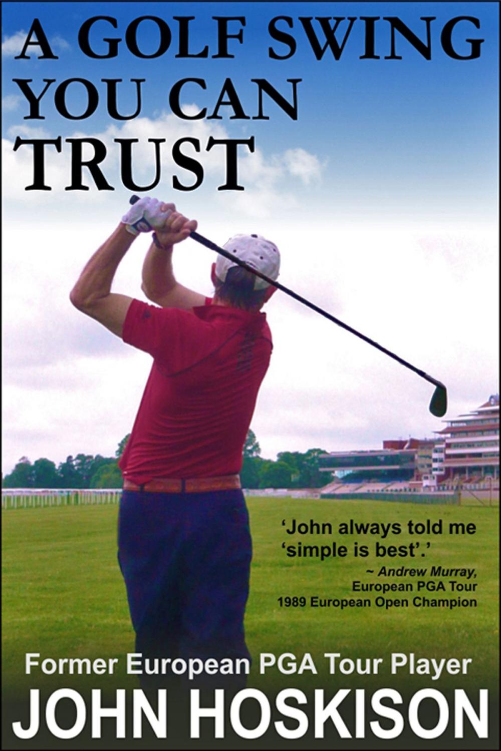 Big bigCover of A Golf Swing You Can Trust