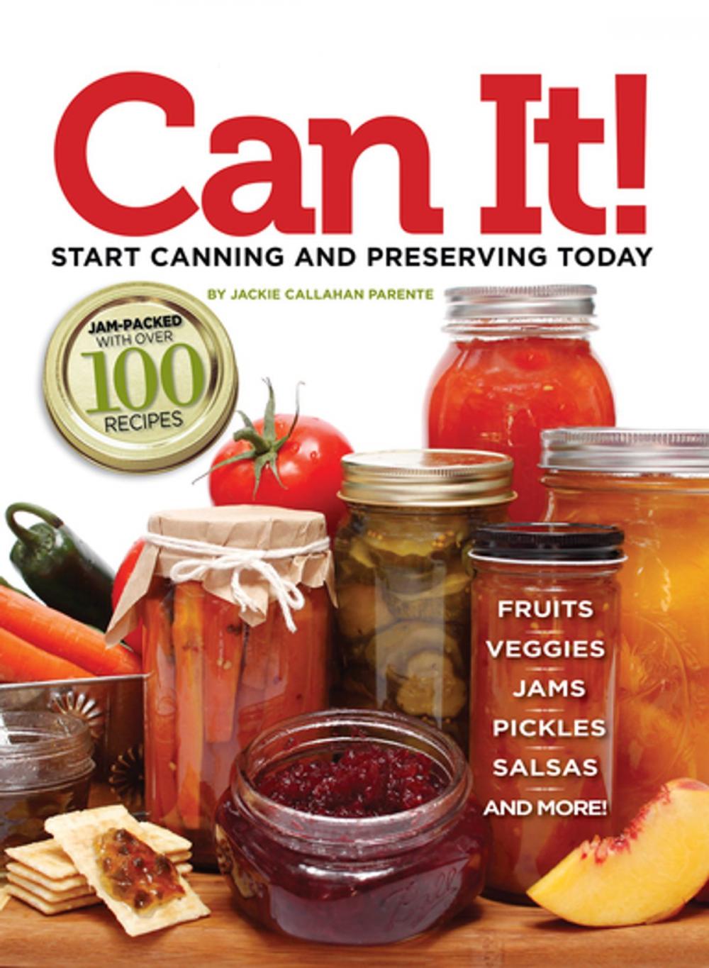 Big bigCover of Can it! Start Canning and Preserving at Home Today