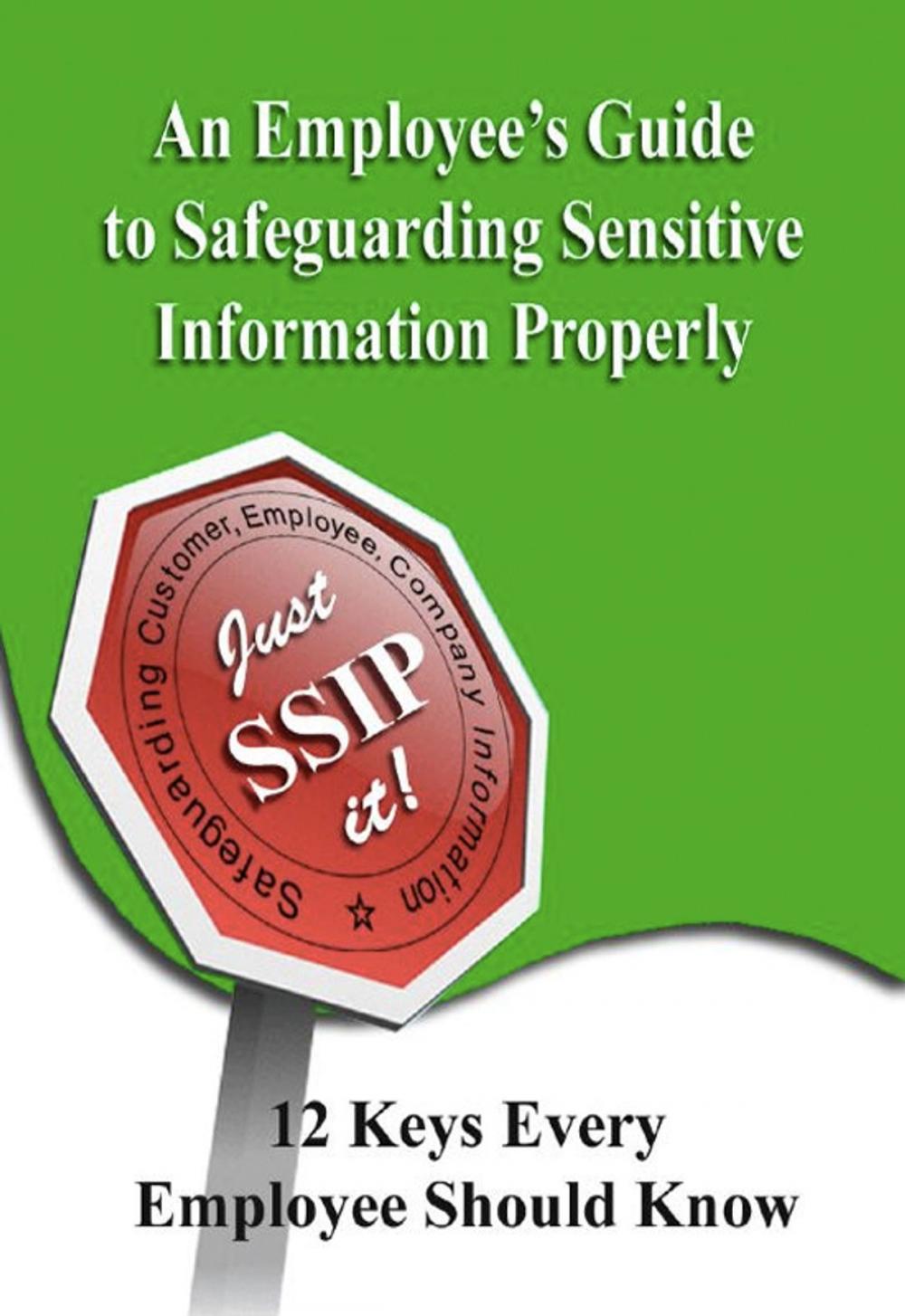 Big bigCover of An Employee's Guide to Safeguarding Sensitive Information Properly