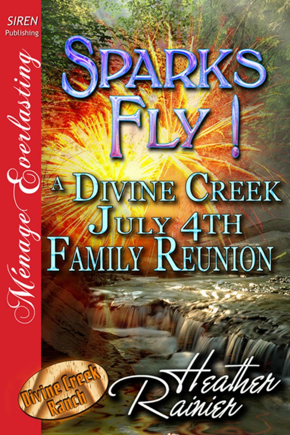Big bigCover of Sparks Fly! A Divine Creek July 4th Family Reunion