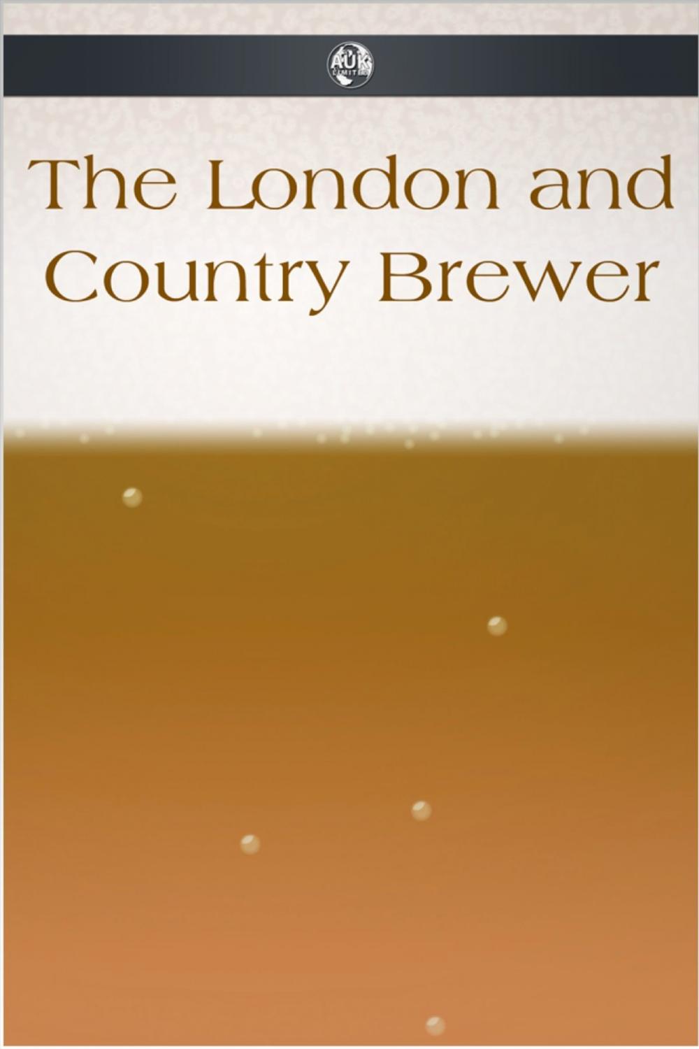 Big bigCover of The London and Country Brewer