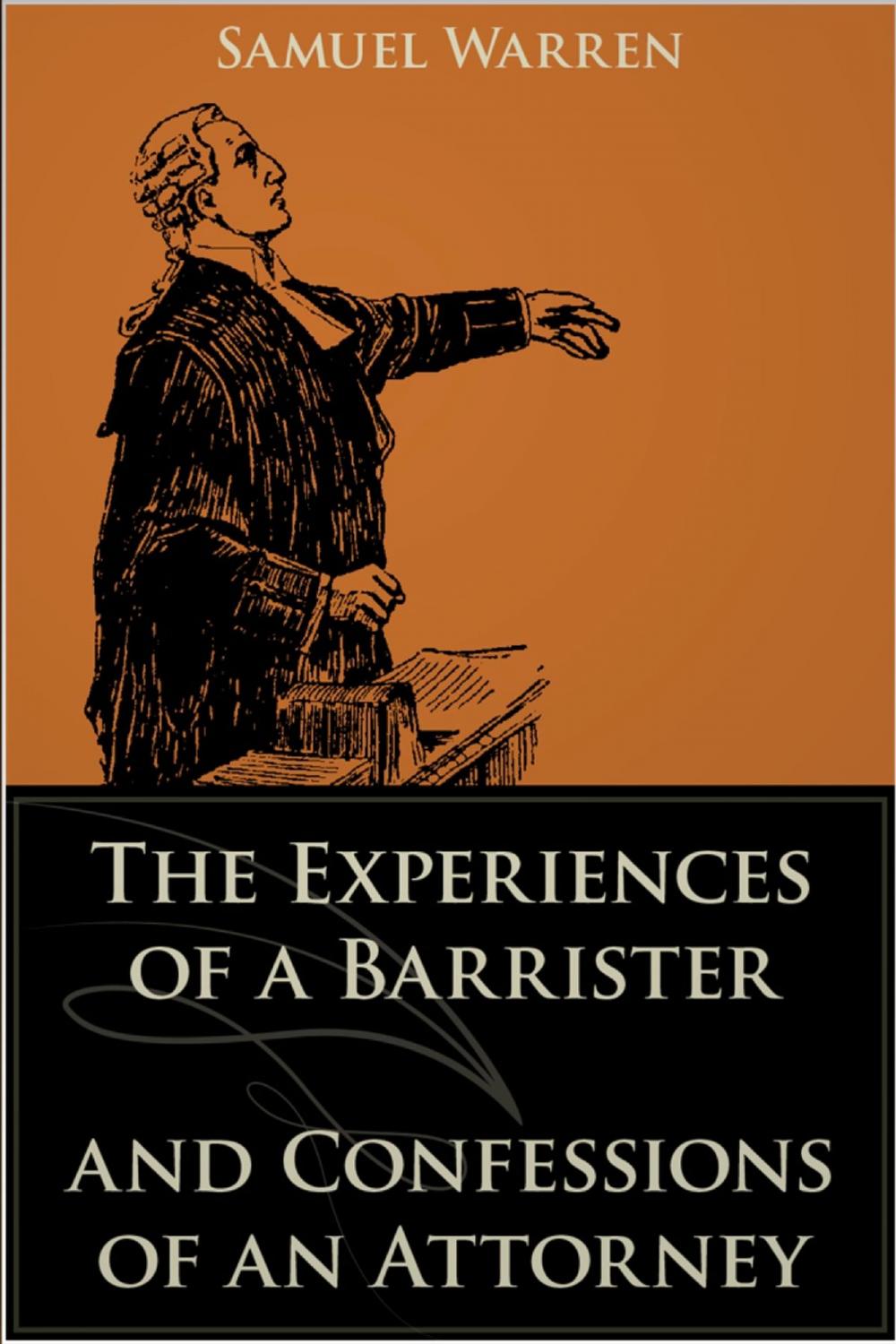 Big bigCover of The Experiences of a Barrister and Confessions of an Attorney