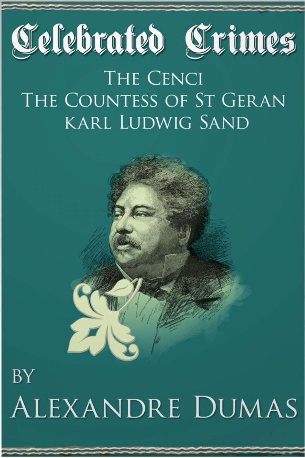 Big bigCover of Celebrated Crimes 'The Cenci', 'The Countess of St Geran' and 'Karl Ludwig Sand'