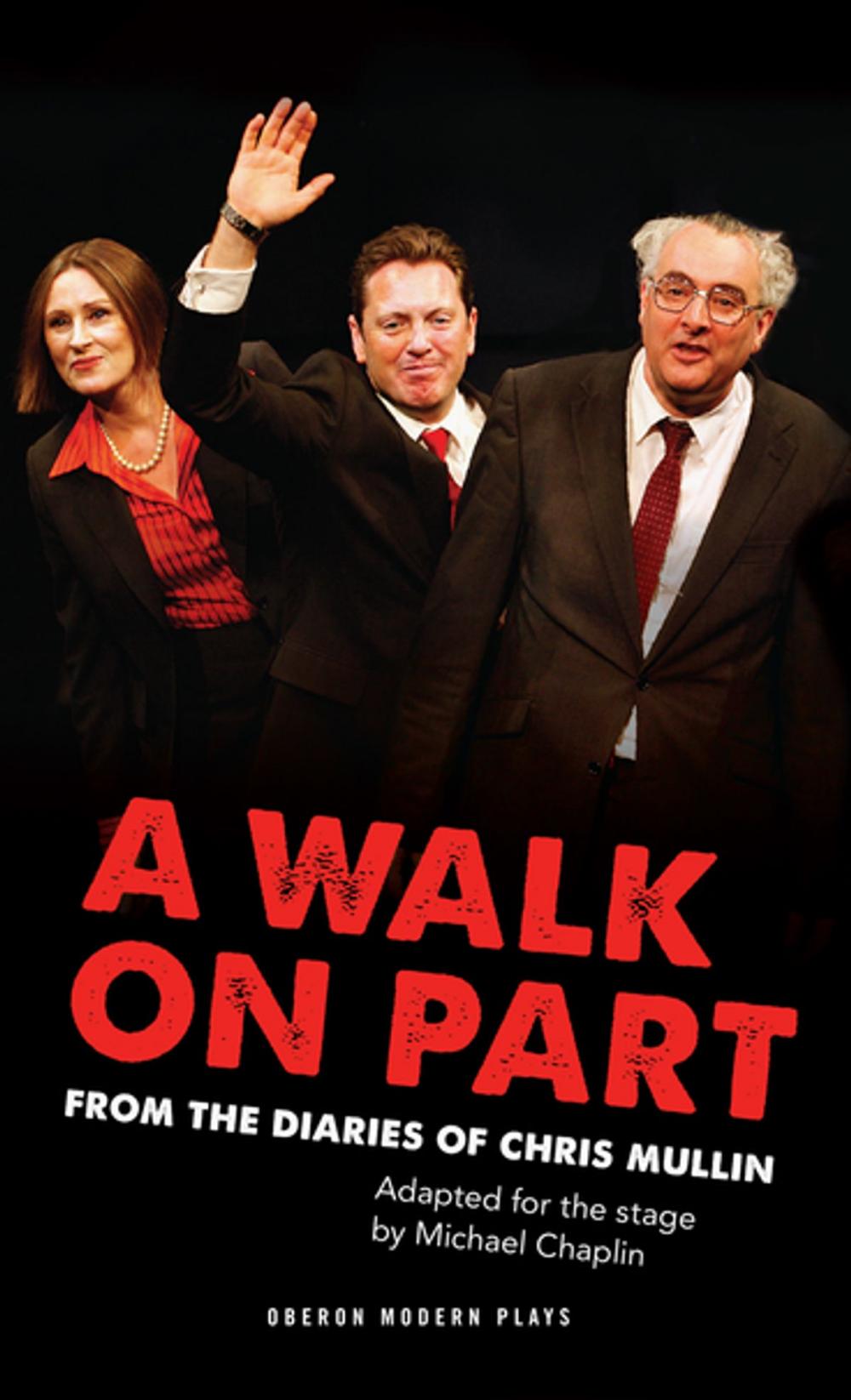 Big bigCover of A Walk On Part: The Fall of New Labour