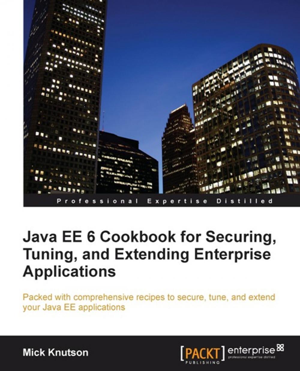 Big bigCover of Java EE6 Cookbook for Securing, Tuning and Extending Enterprise Applications