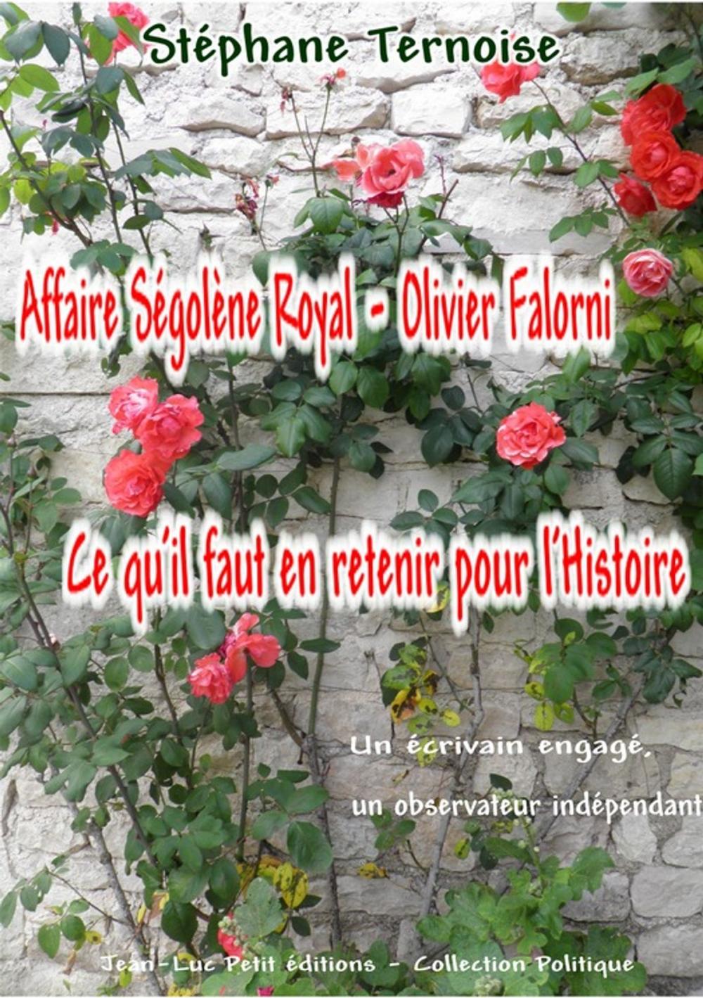 Big bigCover of Affaire Ségolène Royal - Olivier Falorni Ce qu'il faut en retenir pour l'Histoire