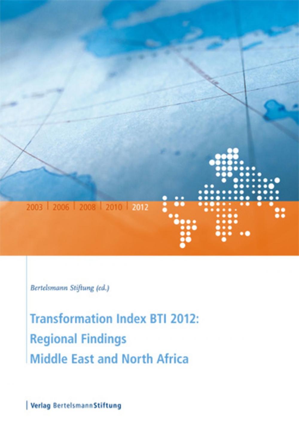 Big bigCover of Transformation Index BTI 2012: Regional Findings Middle East and North Africa