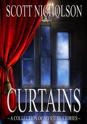 Cover of the book Curtains by Scott Nicholson