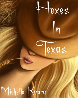 Cover of the book Hexes in Texas by Vera Saint-Luc