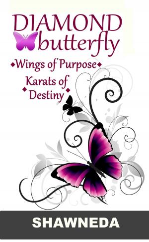 Book cover of Diamond Butterfly: Wings of Purpose, Karats of Destiny