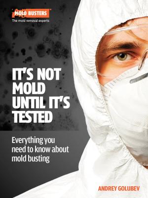 Cover of the book It's Not Mold Until It's Tested by François Roebben, Nicolas Vidal, Bruno Guillou, Nicolas Sallavuard