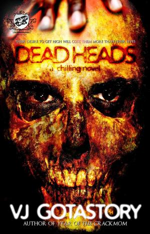 Cover of the book Dead Heads (The Cartel Publications Presents) by Shay Hunter