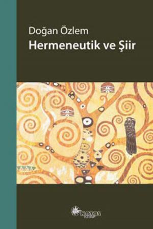 Cover of the book Hermeneutik ve Şiir by Doğan Özlem
