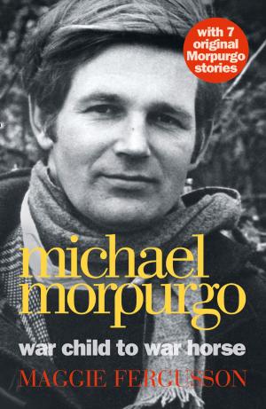 Cover of the book Michael Morpurgo: War Child to War Horse by Richard Overy