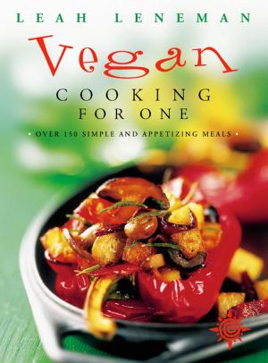 Cover of the book Vegan Cooking for One: Over 150 simple and appetizing meals by Katerina Mestheneou, Fiona MacKenzie