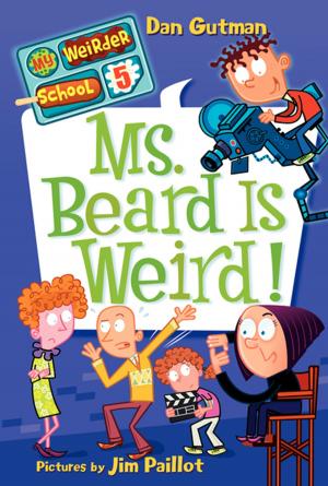 Cover of the book My Weirder School #5: Ms. Beard Is Weird! by J.G. Talbot