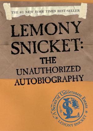 bigCover of the book A Series of Unfortunate Events: Lemony Snicket: The Unauthorized Autobiography by 