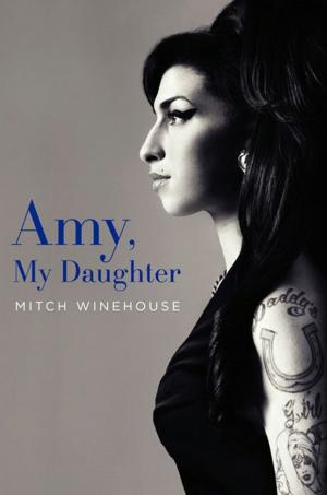 Cover of the book Amy, My Daughter by Mike Freeman