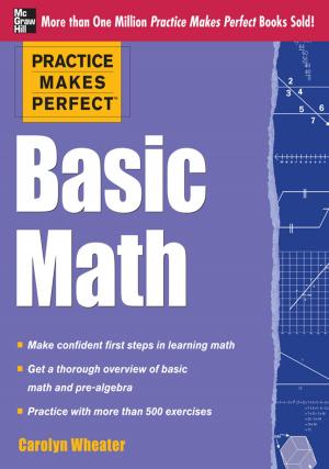 Cover of the book Practice Makes Perfect Basic Math by Daniel Wildermuth