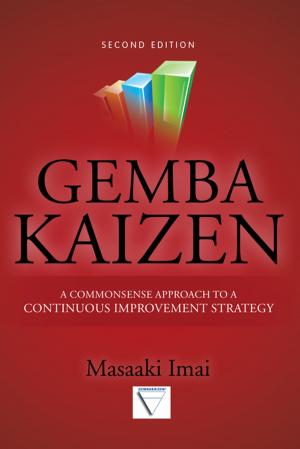 Cover of the book Gemba Kaizen: A Commonsense Approach to a Continuous Improvement Strategy, Second Edition by Christopher Rush