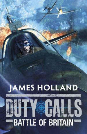 Cover of the book Duty Calls: Battle of Britain by Amanda Li
