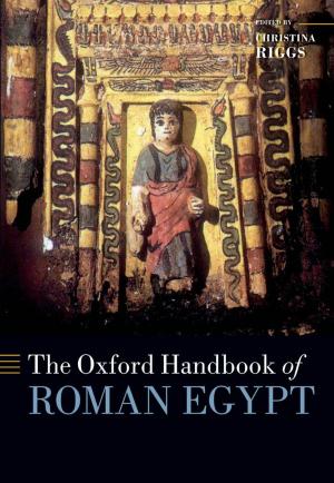 Cover of the book The Oxford Handbook of Roman Egypt by Audrey Daisley, Rachel Tams, Udo Kischka