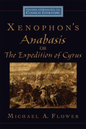 bigCover of the book Xenophon's Anabasis, or The Expedition of Cyrus by 