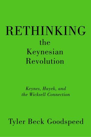 Cover of the book Rethinking the Keynesian Revolution by James Steichen