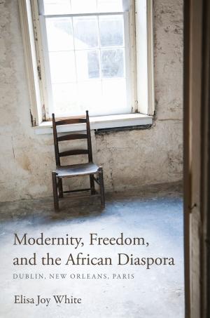 Cover of the book Modernity, Freedom, and the African Diaspora by James Risser