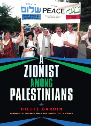 Cover of the book A Zionist among Palestinians by Dorothea E. Olkowski