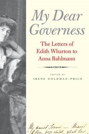 Cover of My Dear Governess: The Letters of Edith Wharton to Anna Bahlmann