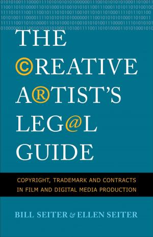 Cover of the book The Creative Artist's Legal Guide: Copyright, Trademark and Contracts in Film and Digital Media Production by Tim Parks