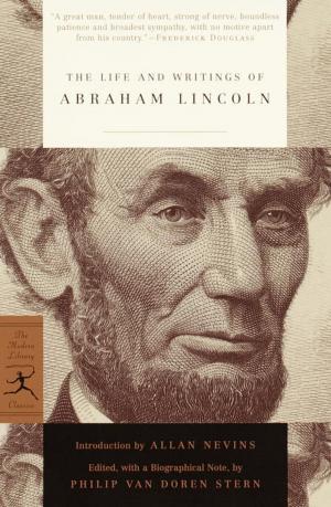 Cover of the book The Life and Writings of Abraham Lincoln by Louis L'Amour