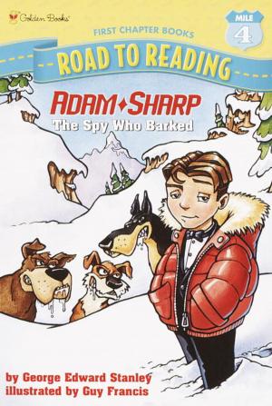 Cover of the book Adam Sharp #1: The Spy Who Barked by Margaret Wise Brown