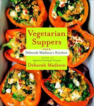 Cover of the book Vegetarian Suppers from Deborah Madison's Kitchen by Laura Greenaway