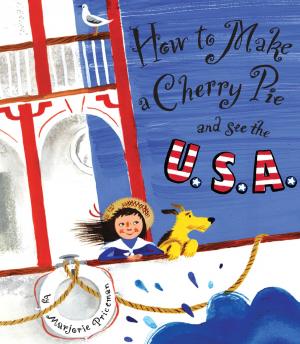 Cover of the book How to Make a Cherry Pie and See the U.S.A. by Sudipta Bardhan-Quallen
