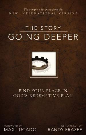 Cover of the book NIV, The Story: Going Deeper, eBook by Geoff Surratt, Greg Ligon, Warren Bird
