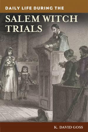 Cover of the book Daily Life during the Salem Witch Trials by Katherine Fletcher