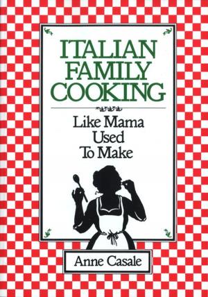 Cover of the book Italian Family Cooking by Justin Cronin