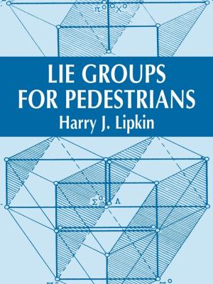 Cover of the book Lie Groups for Pedestrians by U.S. Bureau of Naval Personnel