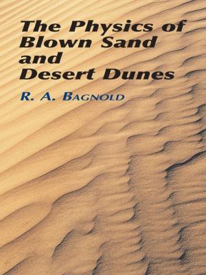 Cover of the book The Physics of Blown Sand and Desert Dunes by Molière