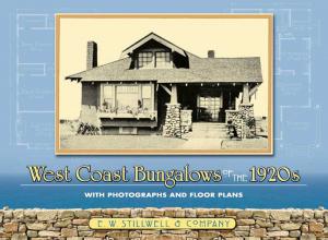 Cover of the book West Coast Bungalows of the 1920s by John D. Paliouras, Douglas S. Meadows