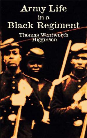 Cover of the book Army Life in a Black Regiment by Frances Densmore