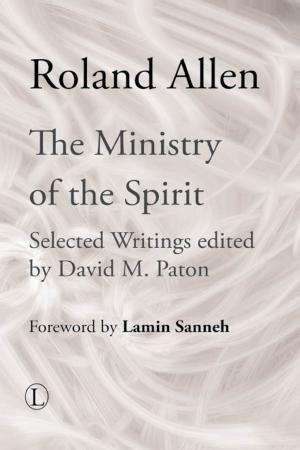 Cover of the book The Ministry of the Spirit by Helmut Thielicke, John W. Doberstein