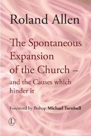 Book cover of The Spontaneous Expansion of the Church and the Causes Which Hinder it
